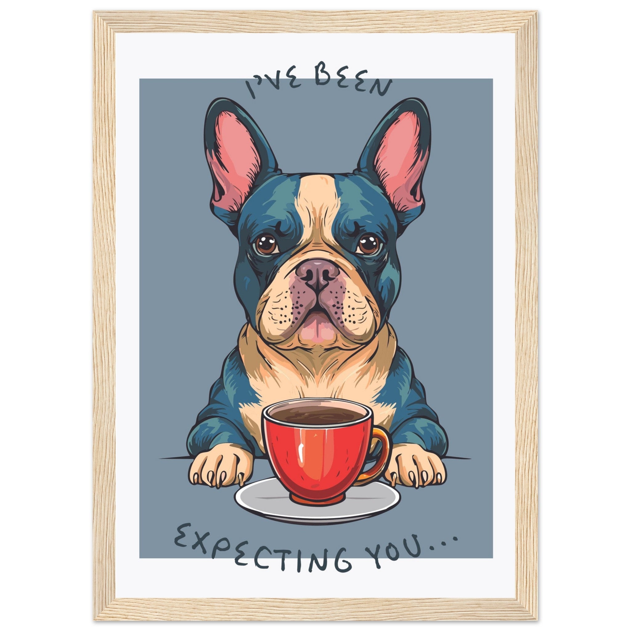 'I've Been Expecting You' (Dog) - Premium Matte Paper Wooden Framed Poster