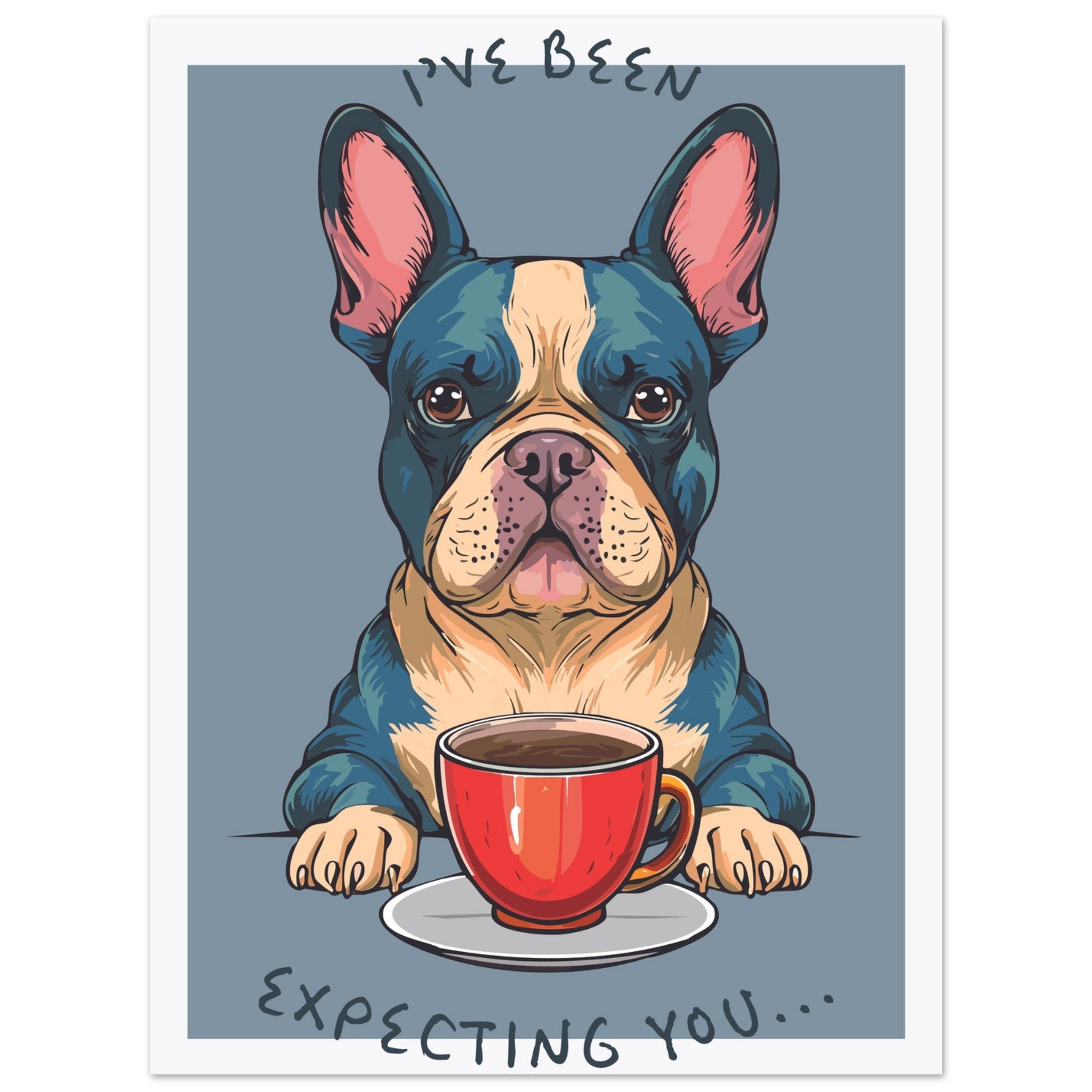 'I've Been Expecting You' (Dog) - Premium Matte Paper Poster