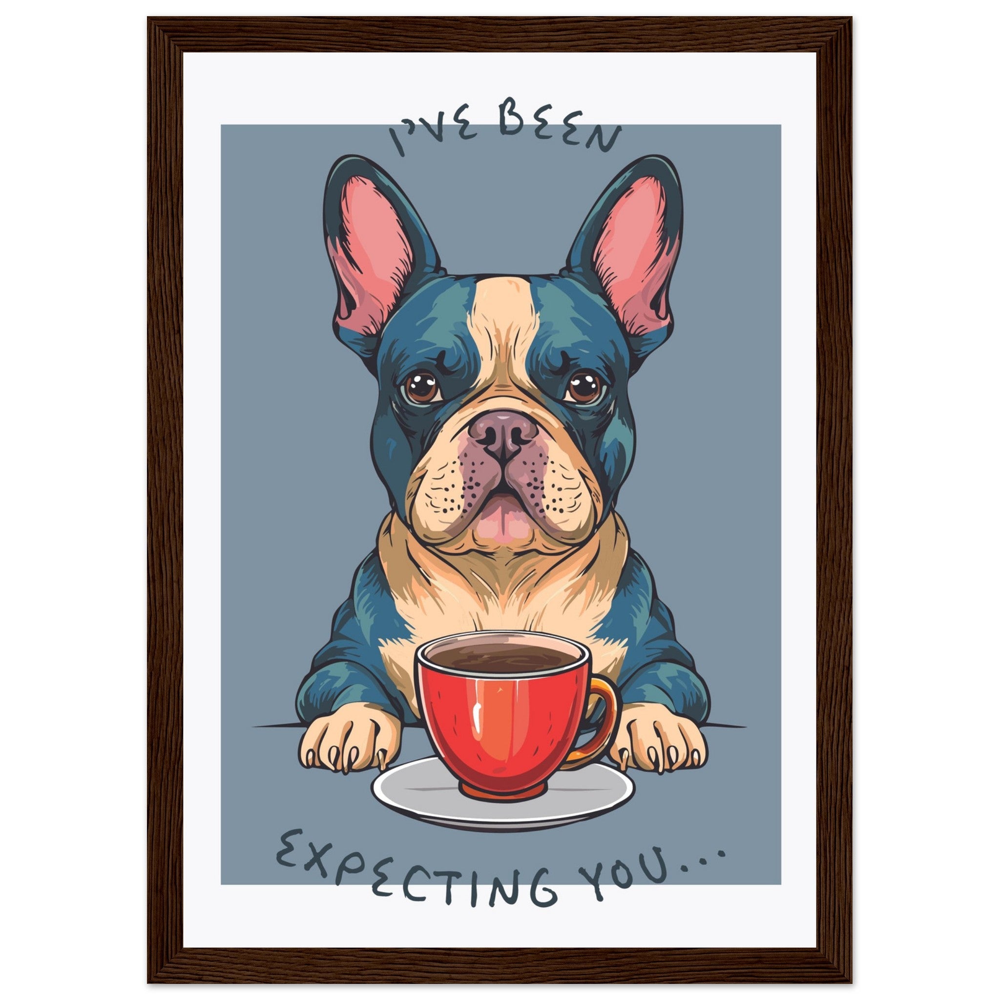 'I've Been Expecting You' (Dog) - Premium Matte Paper Wooden Framed Poster