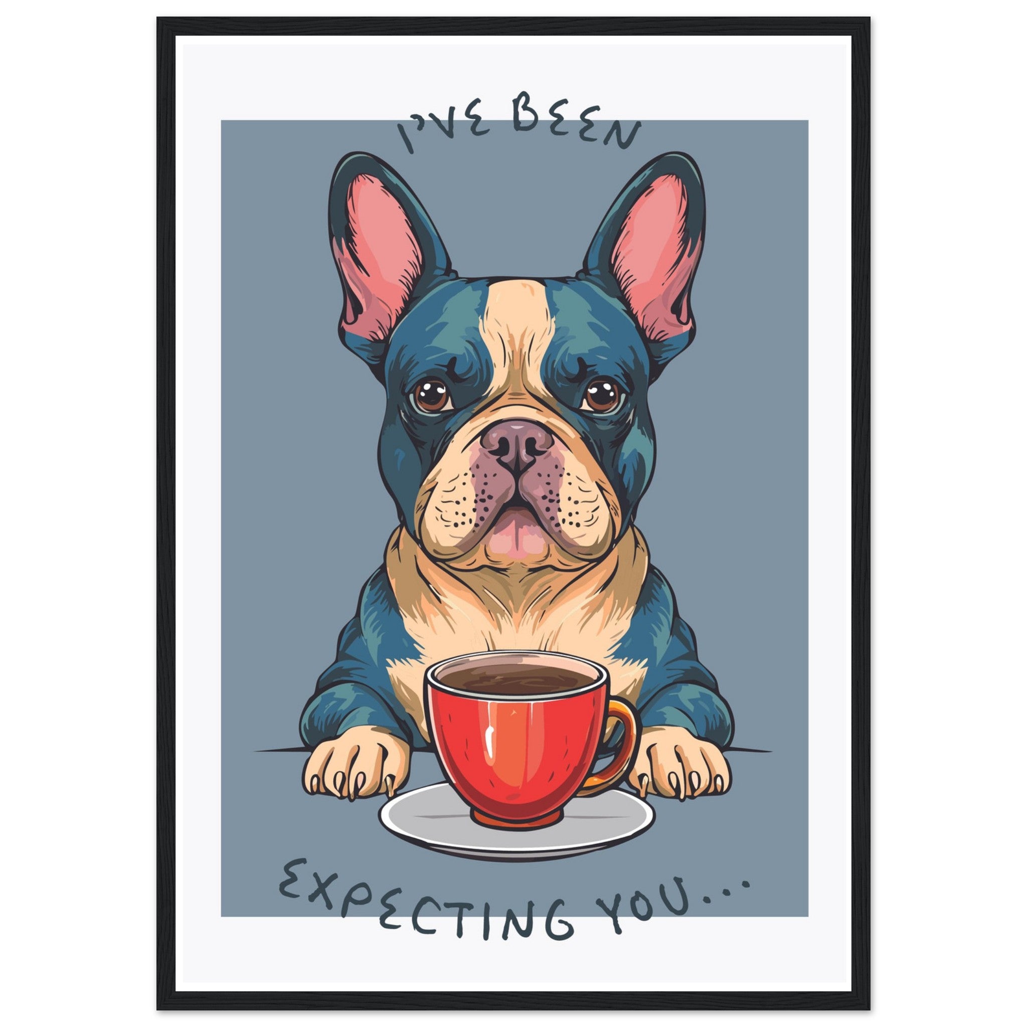 'I've Been Expecting You' (Dog) - Premium Matte Paper Wooden Framed Poster