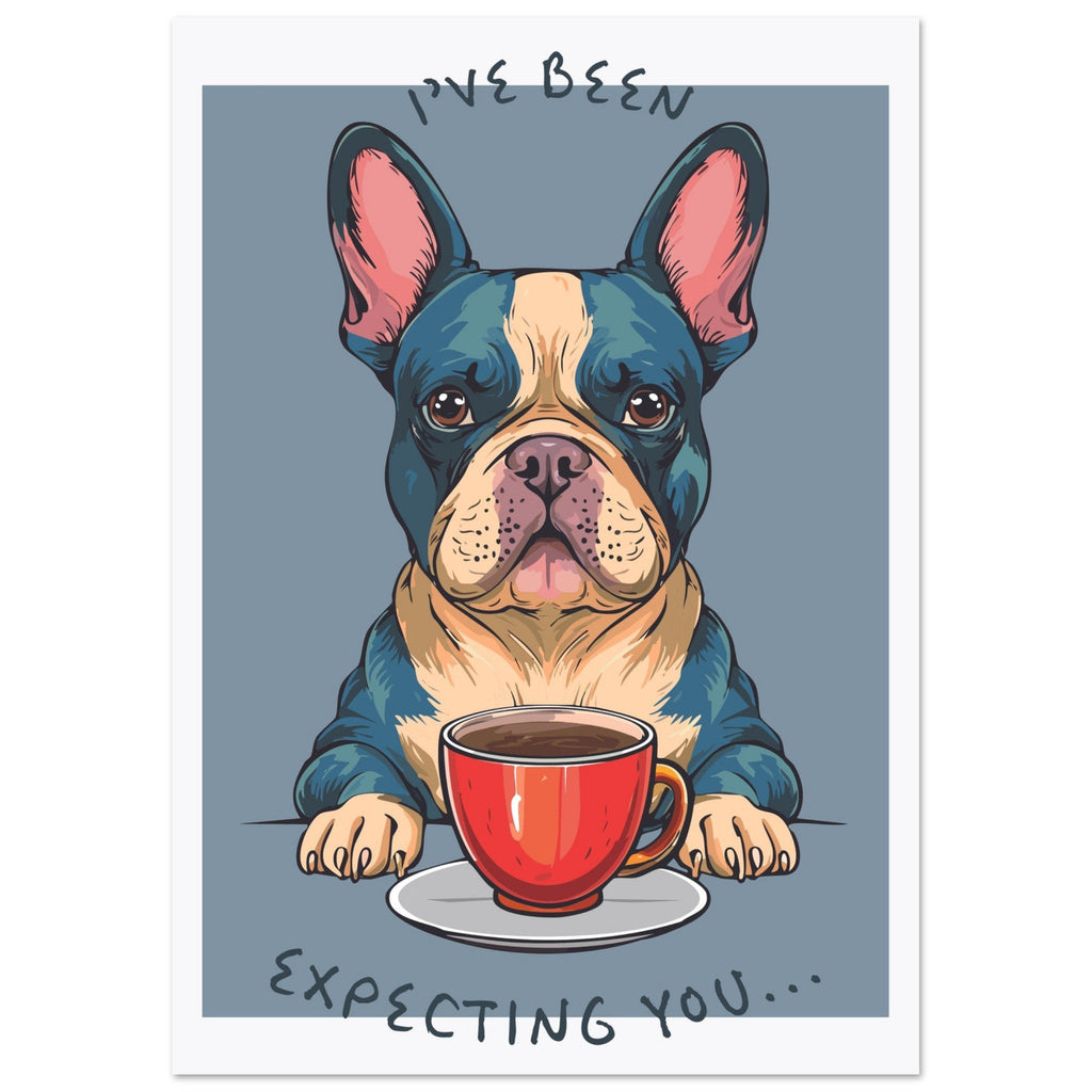 'I've Been Expecting You' (Dog) - Premium Matte Paper Poster