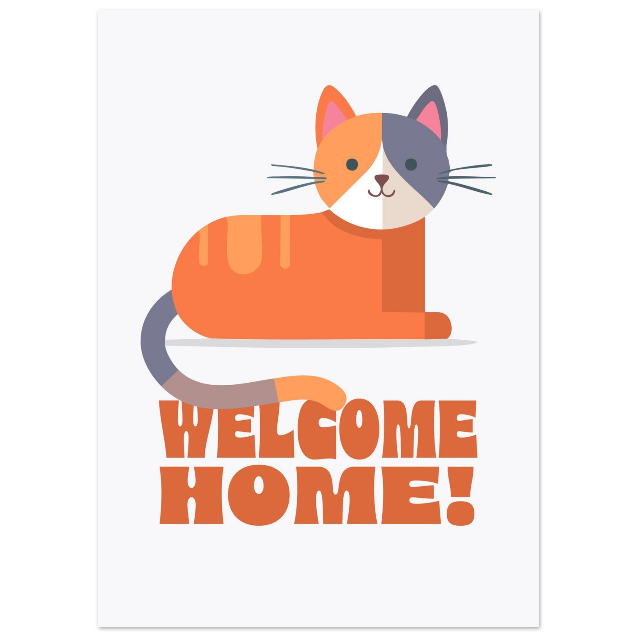 'Welcome Home!' (Cat) - Premium Matte Paper Poster
