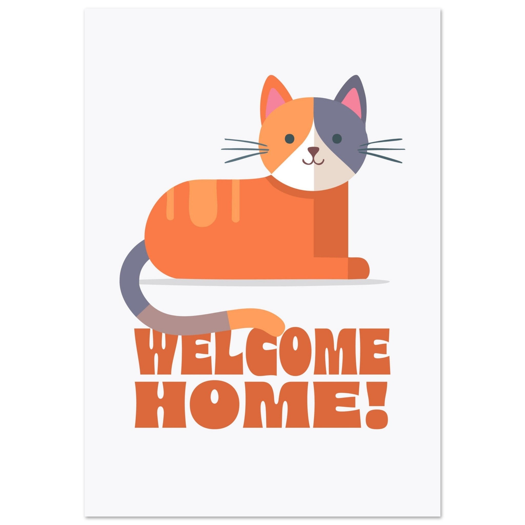 'Welcome Home!' (Cat) - Premium Matte Paper Poster