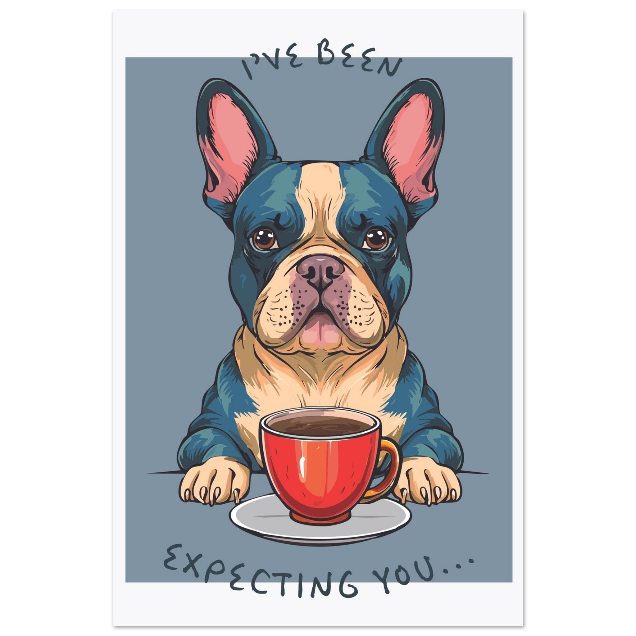 'I've Been Expecting You' (Dog) - Premium Matte Paper Poster