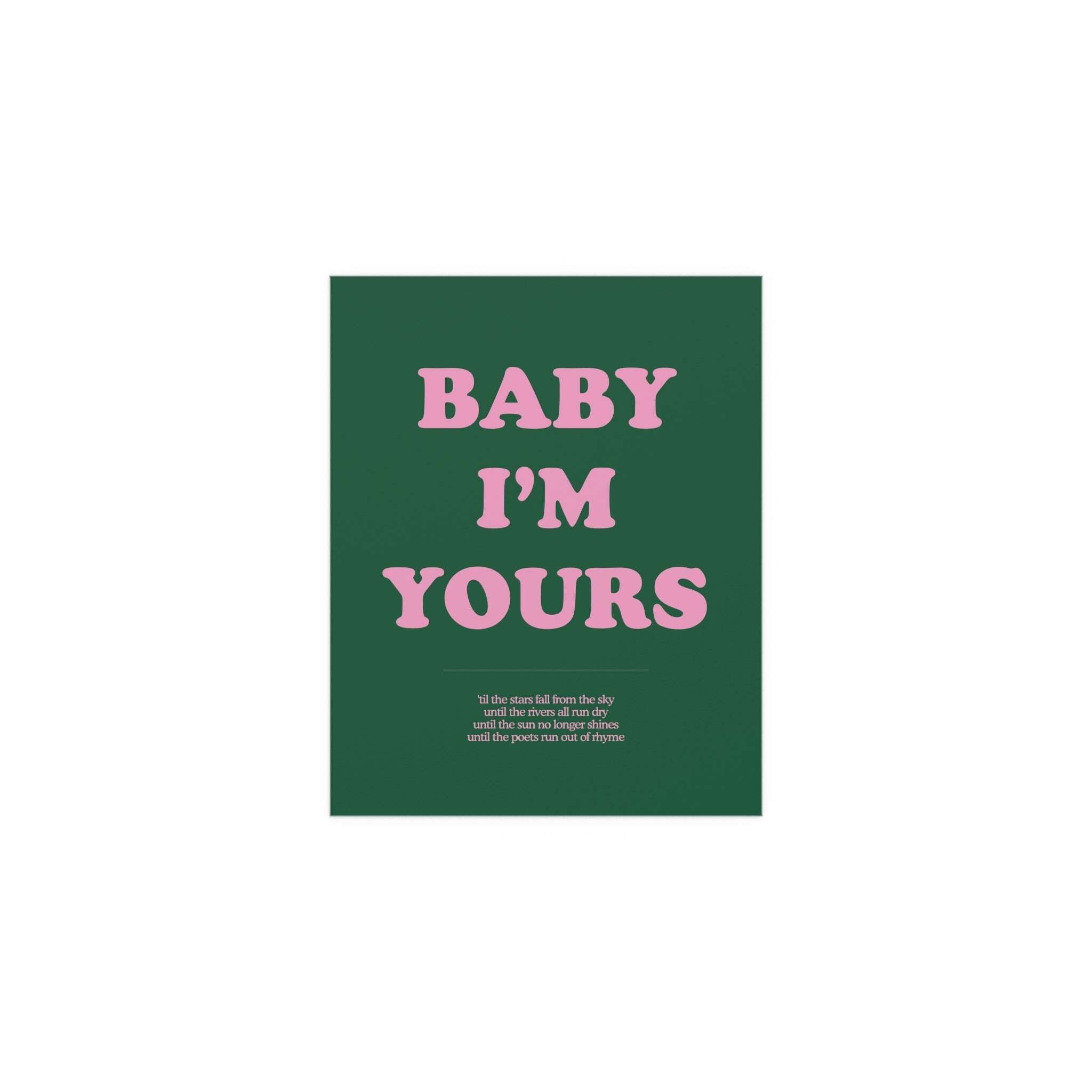 Baby I'm Yours Print (Green & Pink)