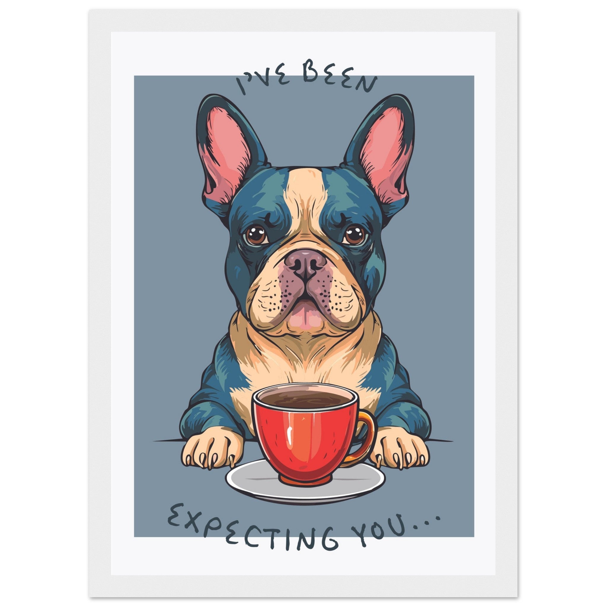 'I've Been Expecting You' (Dog) - Premium Matte Paper Wooden Framed Poster