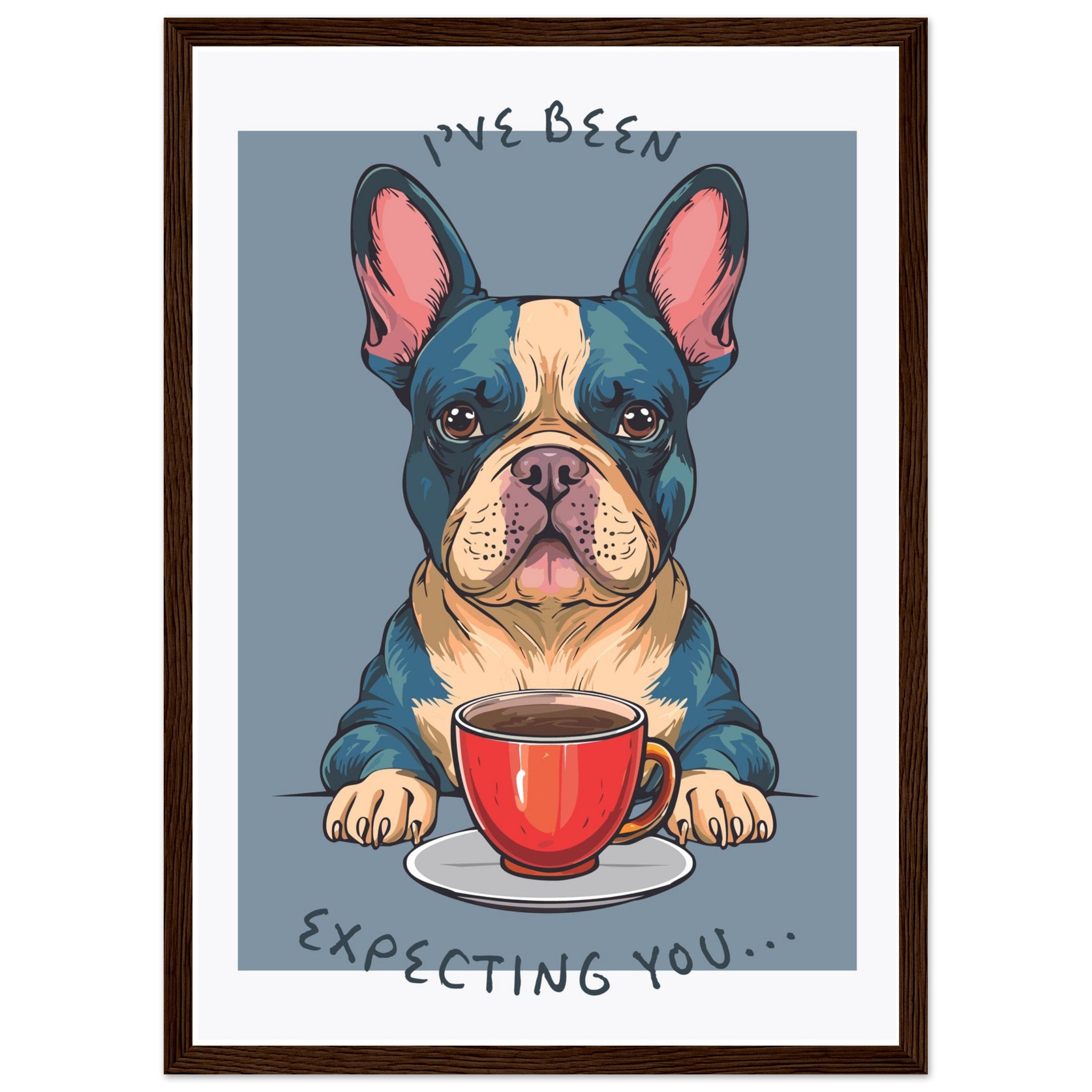 'I've Been Expecting You' (Dog) - Premium Matte Paper Wooden Framed Poster