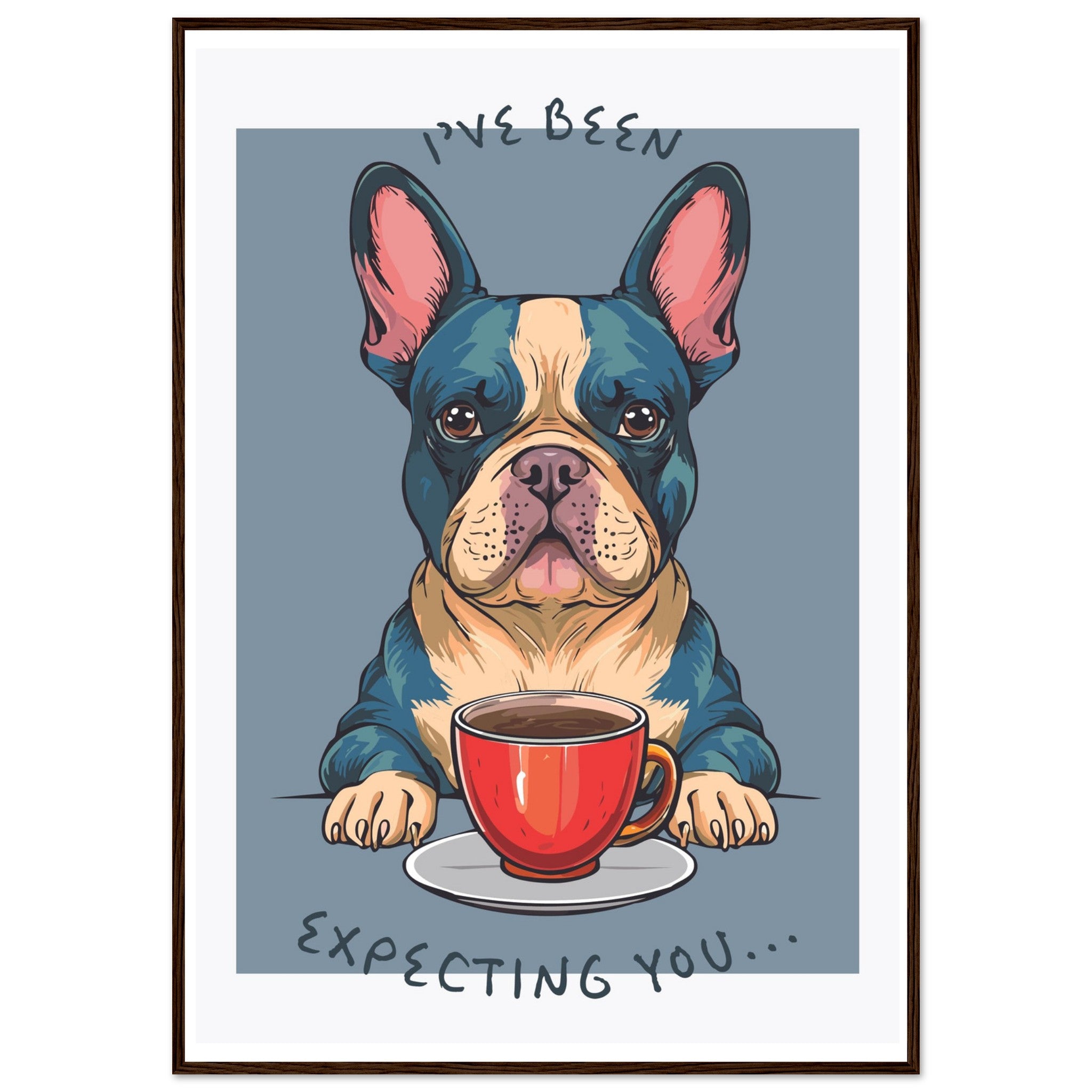 'I've Been Expecting You' (Dog) - Premium Matte Paper Wooden Framed Poster