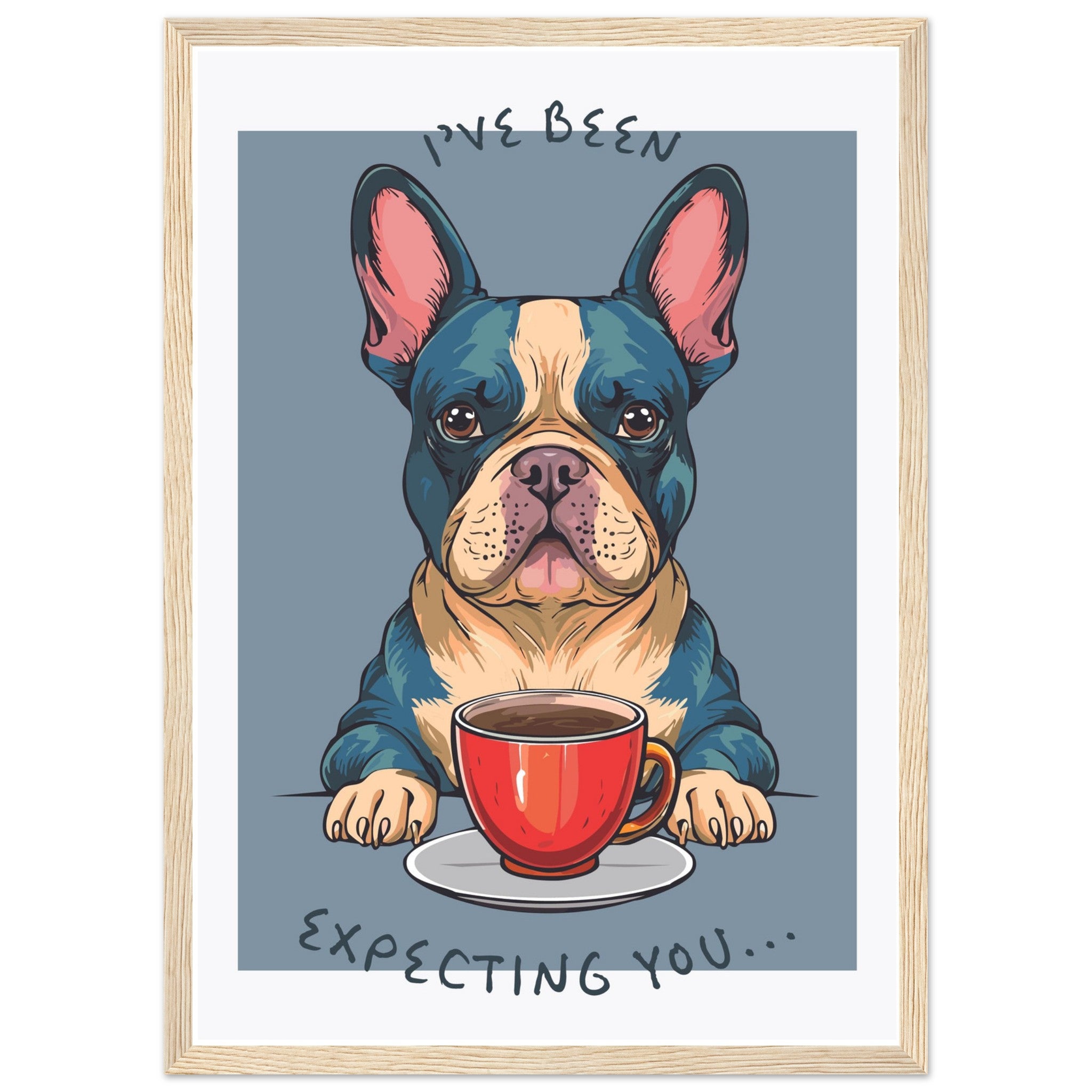 'I've Been Expecting You' (Dog) - Premium Matte Paper Wooden Framed Poster