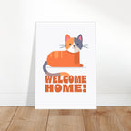'Welcome Home!' (Cat) - Premium Matte Paper Wooden Framed Poster