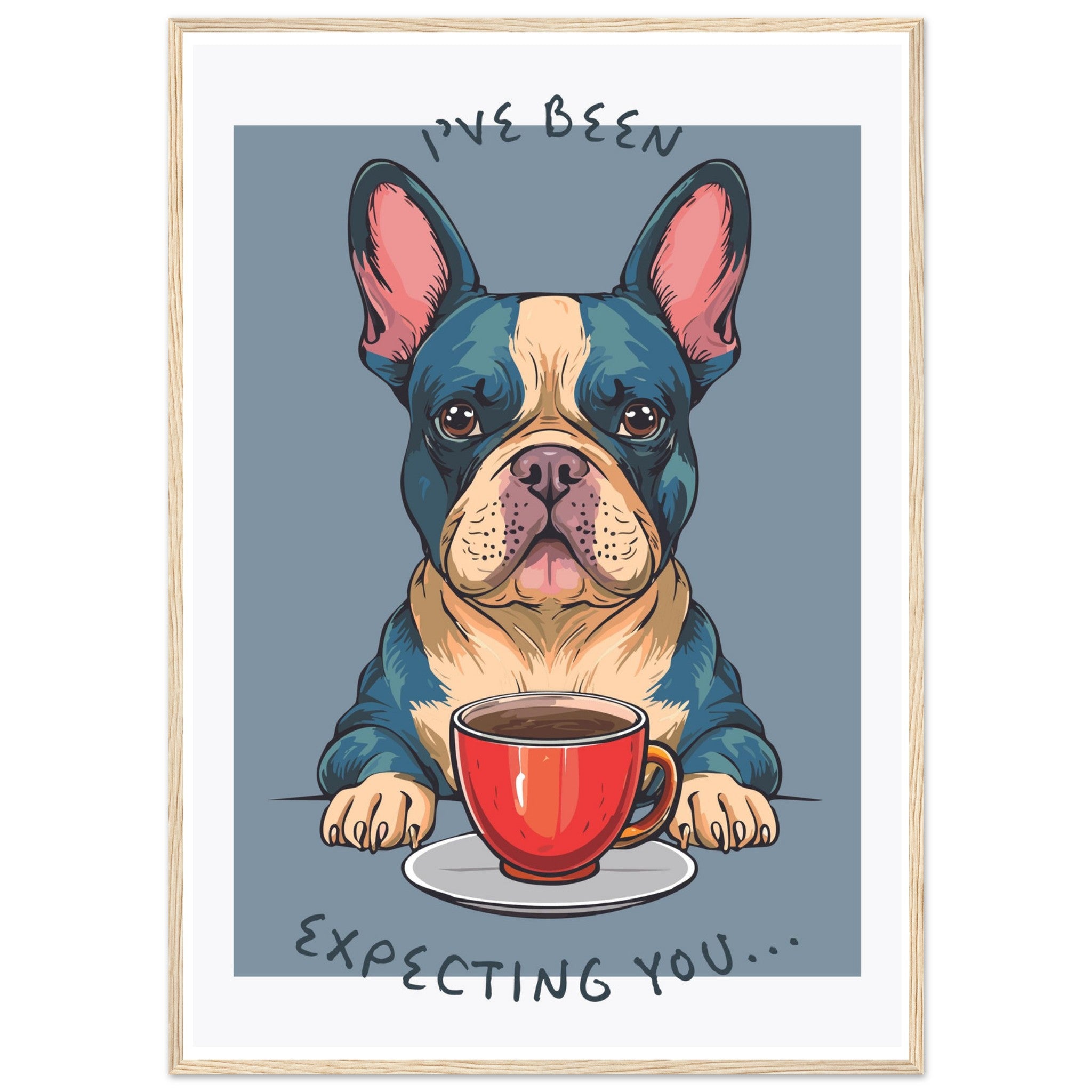 'I've Been Expecting You' (Dog) - Premium Matte Paper Wooden Framed Poster