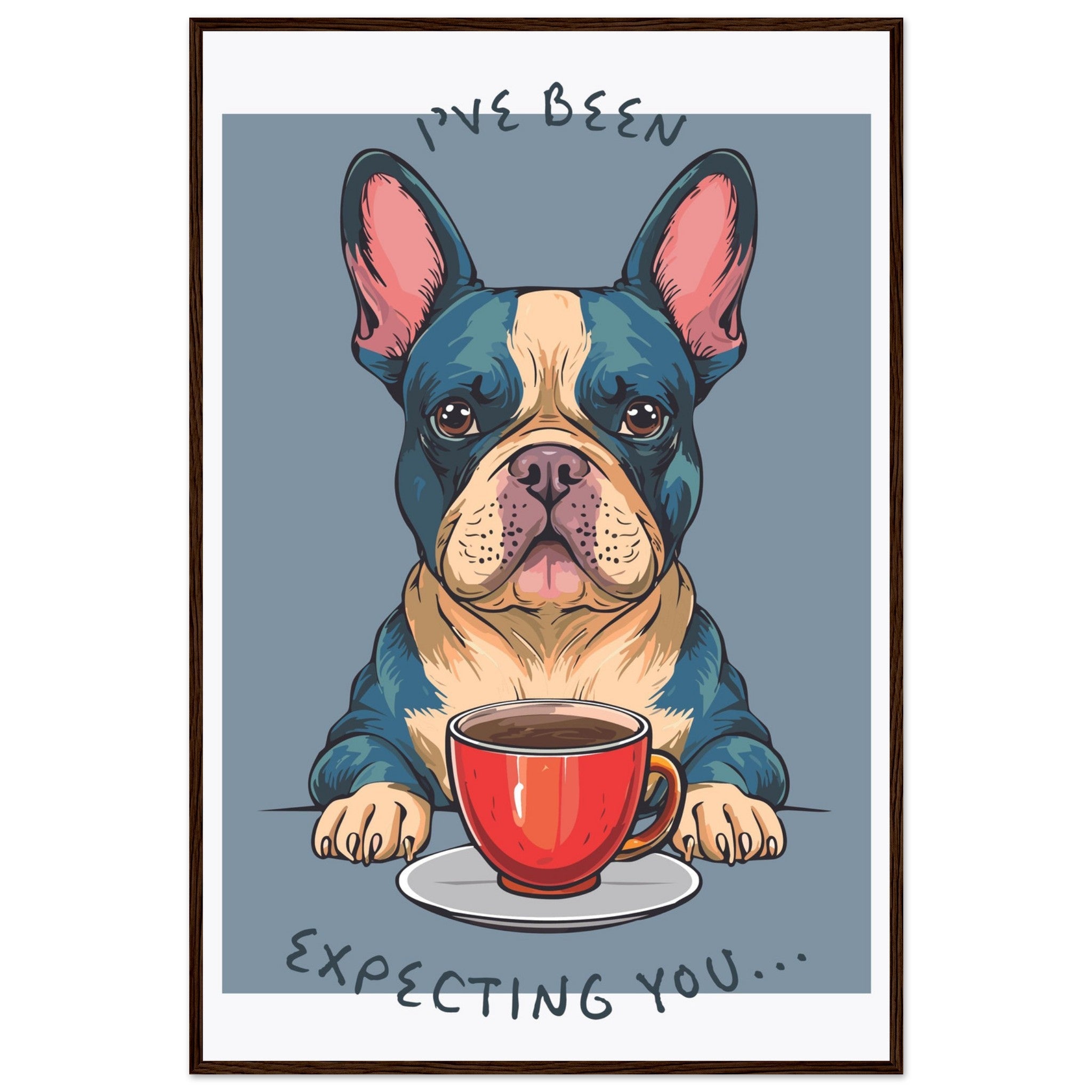 'I've Been Expecting You' (Dog) - Premium Matte Paper Wooden Framed Poster